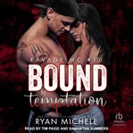 Bound by Temptation : Ravage MC Bound cover image