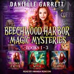 The beechwood harbor magic mysteries boxed set. Books #1-3 cover image