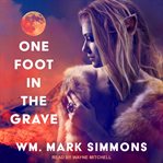 One foot in the grave cover image