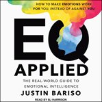 EQ applied : the real-world guide to emotional intelligence cover image