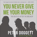 You never give me your money : the Beatles after the breakup cover image