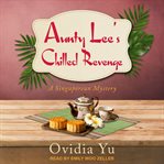 Aunty lee's chilled revenge cover image