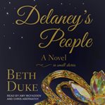Delaney's people. A Novel In Small Stories cover image