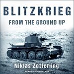 Blitzkrieg : from the ground up cover image