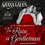 To ruin a gentleman cover image