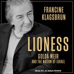 Lioness : Golda Meir and the nation of Israel cover image