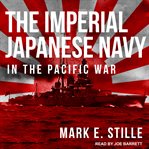 The Imperial Japanese Navy in the Pacific War cover image