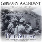 Germany ascendant : the eastern front 1915 cover image