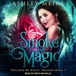 Smoke and magic cover image