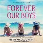 Forever our boys : the Beaumont series novella cover image
