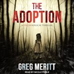 The adoption. A Psychological Thriller cover image