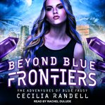 Beyond blue frontiers cover image