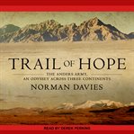 Trail of hope : the Anders Army, an odyssey across three continents cover image