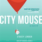 City mouse : a novel cover image