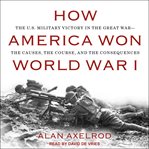 How america won world war i cover image