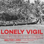 Lonely vigil : coastwatchers of the Solomons cover image