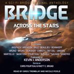 Bridge across the stars : a sci-fi bridge original anthology cover image