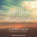 How to be spiritual without being religious cover image