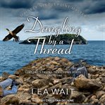 Dangling by a thread cover image