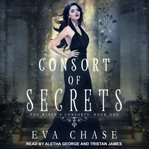 Consort of secrets : a Paranormal Reverse Harem novel cover image