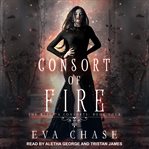Consort of fire : a paranormal reverse harem novel cover image