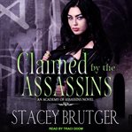 Claimed by the assassins cover image