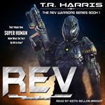 Rev : rev warriors series book 1 cover image