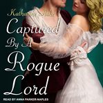 Captured by a rogue lord cover image