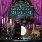 The perfectly proper paranormal museum cover image
