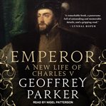 Emperor : a new life of Charles V cover image