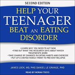 Help your teenager beat an eating disorder, second edition cover image