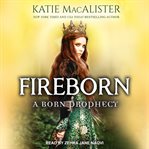Fireborn : a born prophecy cover image