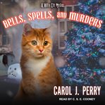 Bells, spells, and murders cover image