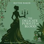 The Delicate Pursuit of Blood cover image