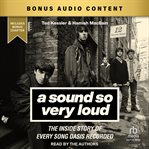 A Sound So Very Loud : The Inside Story Of Every Song Oasis Recorded cover image