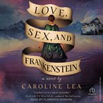 Love, Sex, and Frankenstein cover image