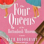 The Four Queens of the Buttonbush Museum cover image