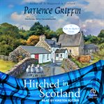 Hitched in Scotland (Kilts and Quilts Book 10) cover image
