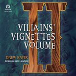 Villains' Vignettes Villains' Vignettes
