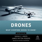 Drones : What Everyone Needs To Know(r) cover image
