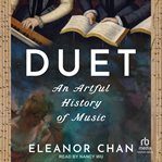 Duet : An Artful History of Music cover image