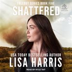 Shattered : Fallout cover image