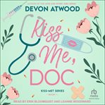 Kiss Me, Doc cover image