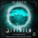 Divinica : A Mythmarked Novel cover image