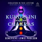 Kundalini & the Chakras : Evolution in this Lifetime cover image