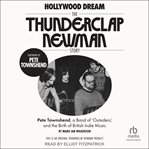 Hollywood Dream : The Thunderclap Newman Story cover image