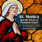 St. Monica and the Power of Persistent Prayer cover image