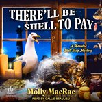 There'll Be Shell to Pay cover image