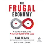The Frugal Economy : Building a Better World With Less cover image