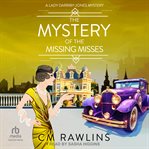 The Mystery of the Missing Misses cover image